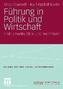 F hrung in Politik Und Wirtschaft