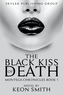 The Black Kiss of Death