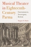 Musical Theater in Eighteenth-Century Parma