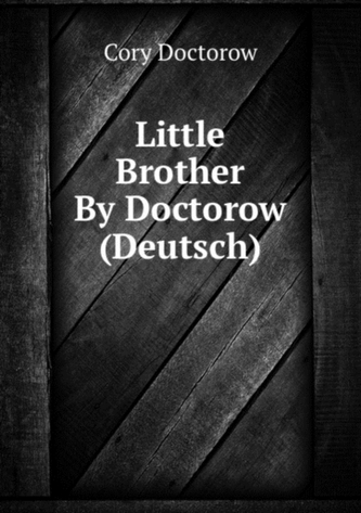 Little Brother By Doctorow  (Deutsch)