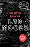 The Little Book of Bad Moods