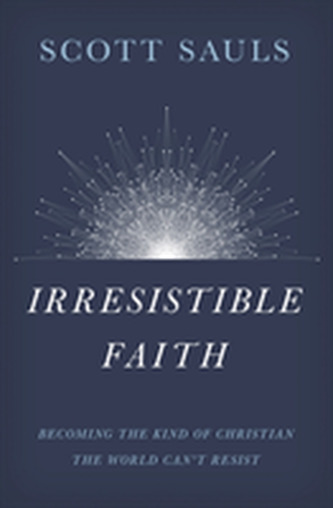 Irresistible Faith