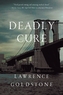 Deadly Cure - A Novel