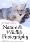 Park Ranger's Guide To Nature & Wildlife Photography
