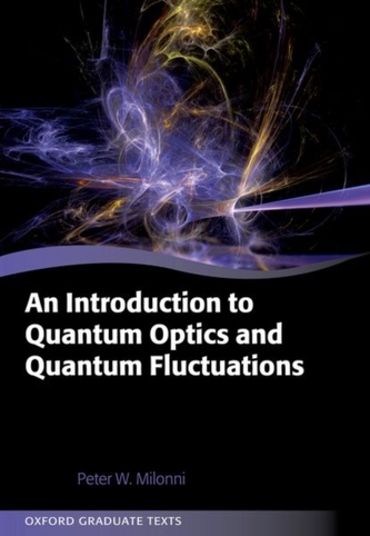 An Introduction to Quantum Optics and Quantum Fluctuations