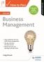 How to Pass Higher Business Management: Second Edition