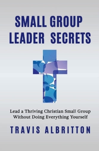 Small Group Leader Secrets