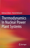 Thermodynamics In Nuclear Power Plant Systems