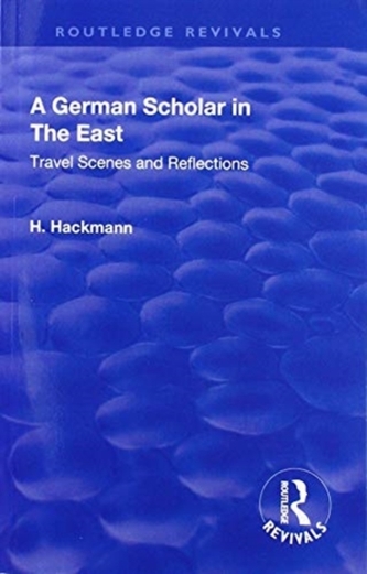 Revival: A German Scholar in the East (1914)