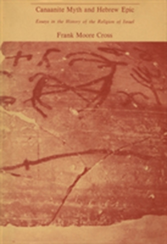 Canaanite Myth and Hebrew Epic