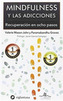 MINDFULNESS Y LAS ADICCIONES