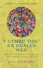 Y Gymru `Ddu' a'r Ddalen `Wen'