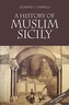 A History of Muslim Sicily