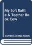 My Soft Rattle & Teether Book Cow