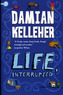Life, Interrupted