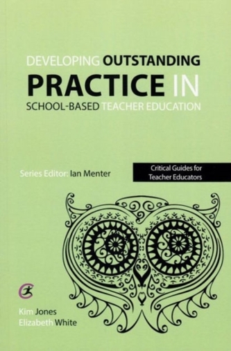 Developing outstanding practice in school-based teacher education