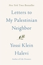 Letters to My Palestinian Neighbor