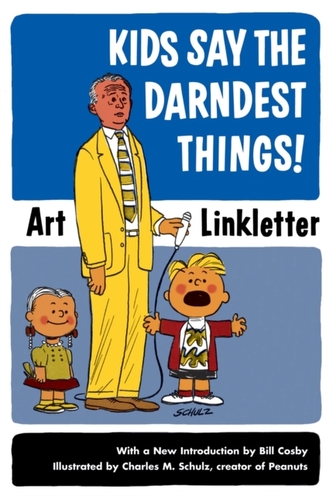 Kids Say The Darndest Things