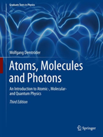 Atoms, Molecules and Photons