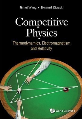 Competitive Physics: Thermodynamics, Electromagnetism And Relativity