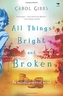 All things bright and broken