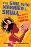 The Girl Who Married a Skull