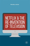Netflix and the Re-invention of Television