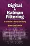 Digital and Kalman Filtering: An Introduction to Discrete-Time Filtering and Optimum Linear Estimation, Seco