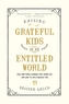 Raising Grateful Kids in an Entitled World