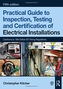 Practical Guide to Inspection, Testing and Certification of Electrical Installations, 5th ed