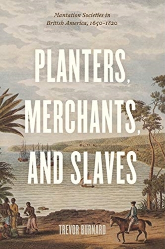 Planters, Merchants, and Slaves