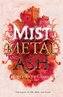 Mist, Metal, and ASH