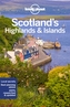 Lonely Planet Scotland's Highlands & Islands