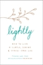 Lightly