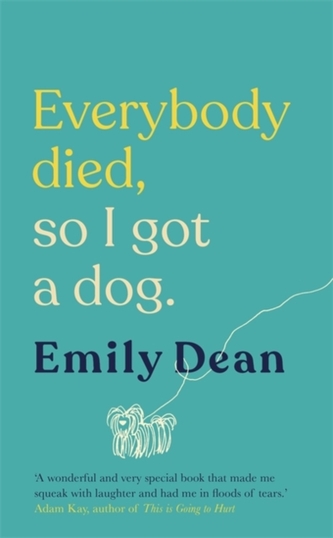 Everybody Died, So I Got a Dog