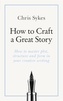How to Craft a Great Story