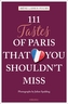 111 Tastes of Paris That You Shouldn't Miss