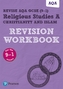 Revise AQA GCSE (9-1) Religious Studies A Christianity and Islam Revision Workbook