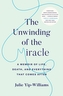 The Unwinding of the Miracle