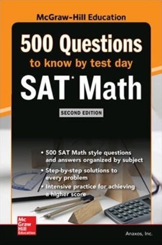 500 SAT Math Questions to Know by Test Day, Second Edition