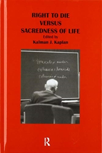 Right to Die Versus Sacredness of Life
