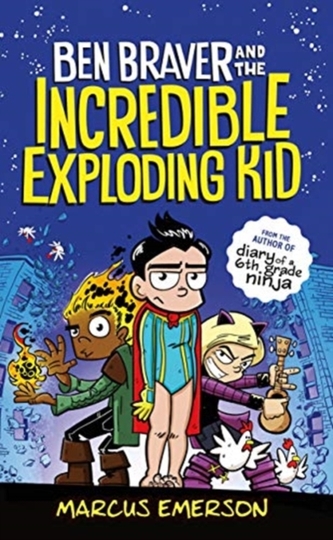 BEN BRAVER & THE INCREDIBLE EXPLODING KI