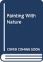 Painting with Nature