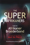 The Super-Afrikaners