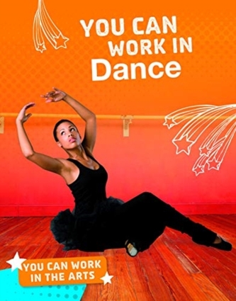 You Can Work in Dance