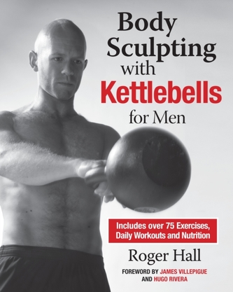 Body Sculpting With Kettlebells For Men