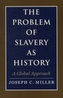 The Problem of Slavery as History