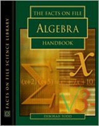 The Facts on File Algebra Handbook