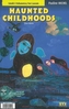 Haunted Childhoods