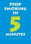 Stop Smoking in 5 Minutes